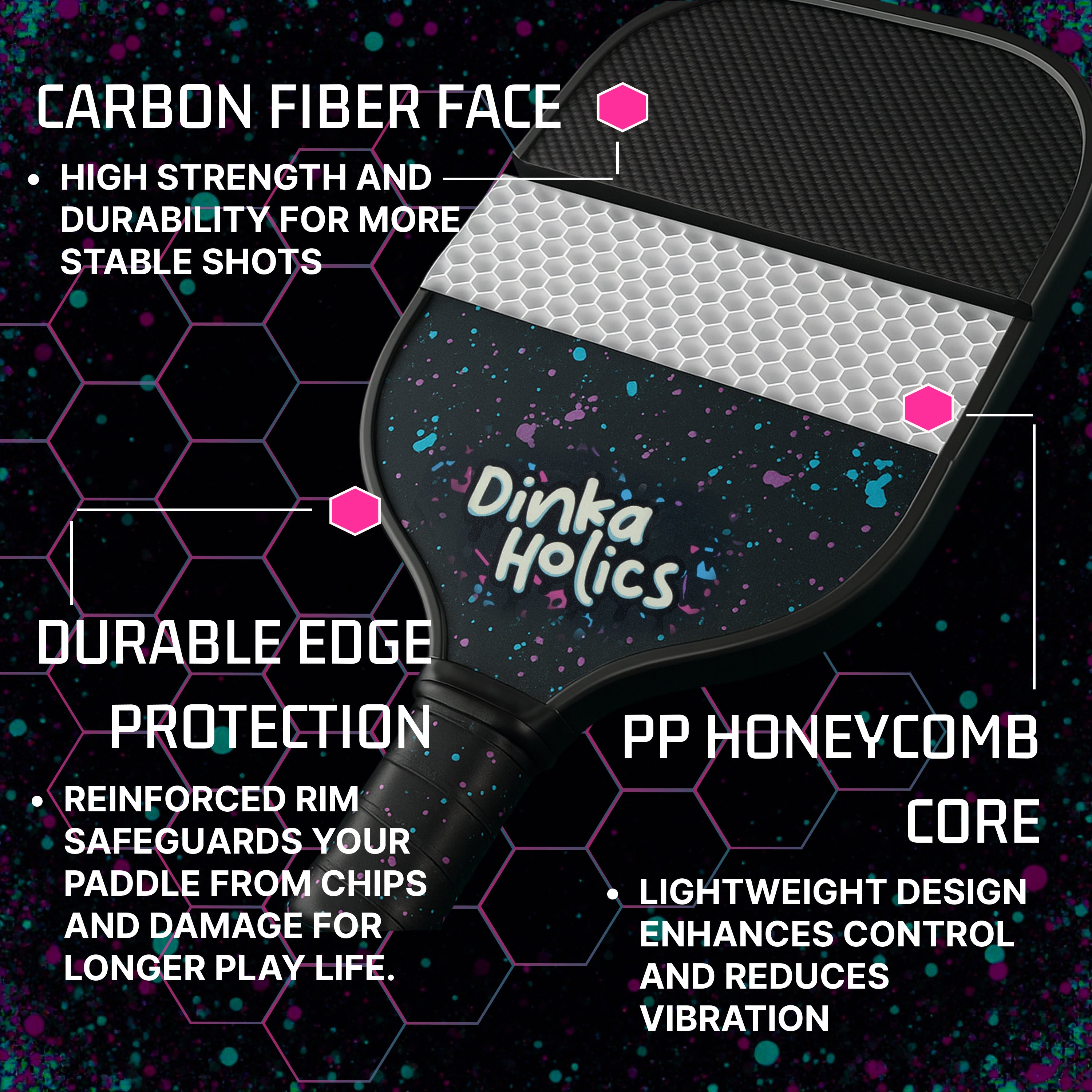 Dinka Holics Splatter Paddle